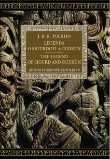 J. R. R. Tolkien: Legenda o Sigurdovi a Gudrún / The Legend of Sigurd and Gudrún