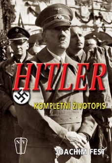 Hitler - kompletní životopis