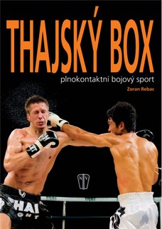 Thajský box – plnokontaktní bojový sport