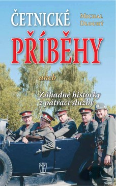 Četnické příběhy aneb Záhadné historky z pátrací služby