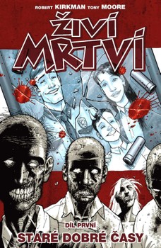 Živí mrtví 1: Staré dobré časy