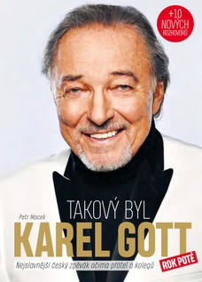 Takový byl Karel Gott - Rok poté