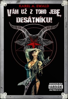 Vám už z toho jebe, desátníku! - Karel A. Ewald