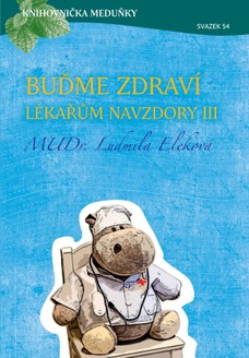 KM54 Buďme zdraví lékařům navzdory III - MUDr. Ludmila Eleková