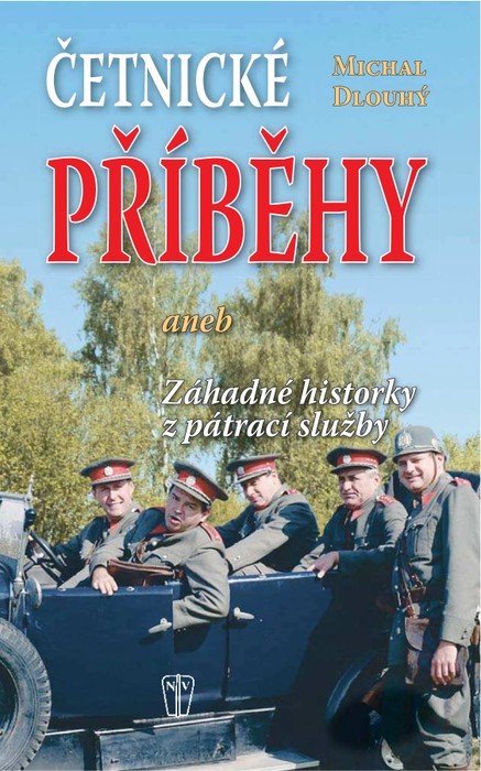 Četnické příběhy aneb Záhadné historky z pátrací služby