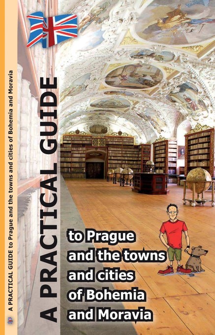 A PRACTICAL GUIDE TO PRAGUE