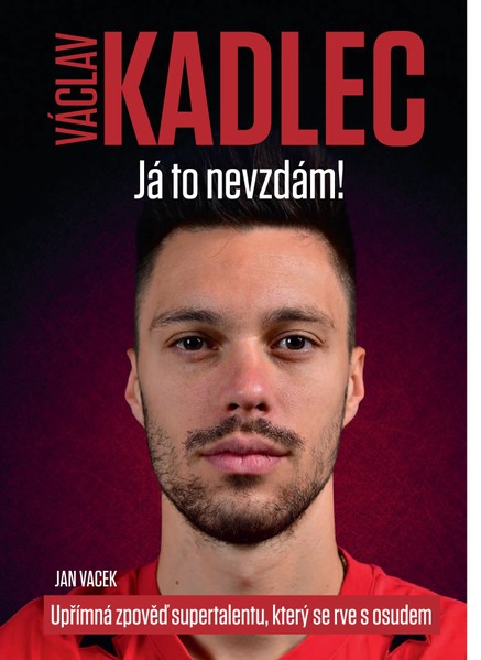 Václav Kadlec  Já to nevzdám!