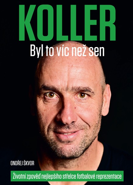 Jan Koller - bylo to více než sen