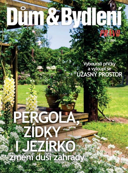 Dům & bydlení - 17.7.2024