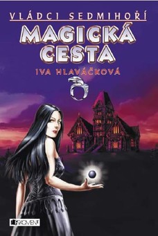 Vládci Sedmihoří – Magická cesta