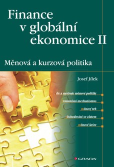 Finance v globální ekonomice II: Měnová a kurzová politika