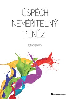 Úspěch neměřitelný penězi