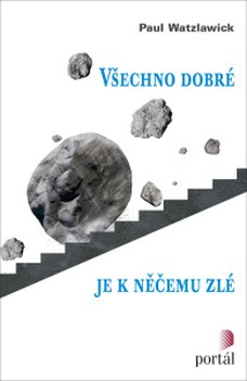 Všechno dobré je k něčemu zlé