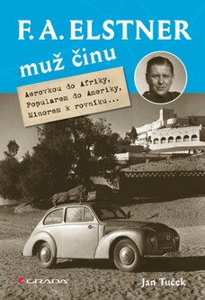 F. A. Elstner: Muž činu