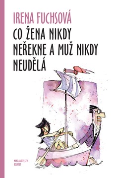 Co žena nikdy neřekne a muž nikdy neudělá