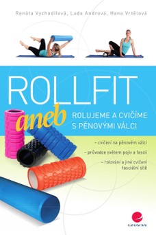 Rollfit aneb rolujeme a cvičíme s pěnovými válci