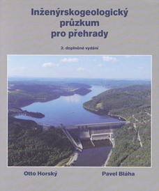 Inženýrskogeologický průzkum pro přehrady, aneb „co nás také poučilo“