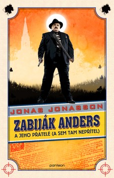 Zabiják Anders a jeho přátelé (a sem tam nepřítel)