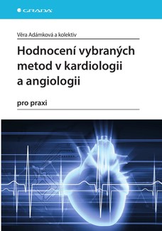 Hodnocení vybraných metod v kardiologii a angiologii pro praxi