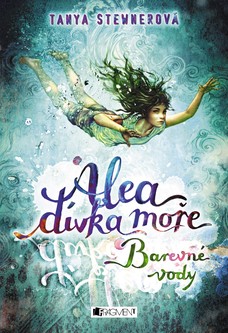 Alea - dívka moře: Barevné vody