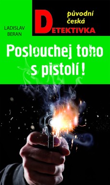 Poslouchej toho s pistolí