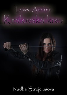 Lovec Andrea - Královská krev