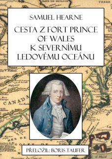 Cesta z Fort Prince of Wales k Severnímu ledovému oceánu