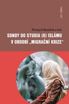 Sondy do studia (o) islámu v období "migrační krize"