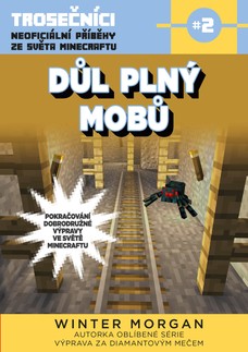 Důl plný mobů