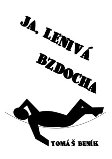 Ja, lenivá bzdocha