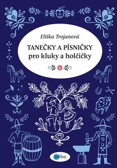 Tanečky a písničky pro kluky a holčičky