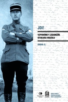 Jdi! (Kniha II.) Vzpomínky legionáře Otakara Husáka