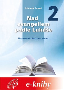 Nad evangeliem podle Lukáše - 2. díl