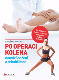 Po operaci kolena - domácí cvičení a rehabilitace