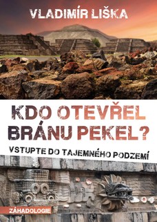 Kdo otevřel bránu pekel?