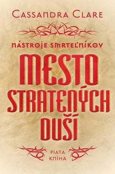 Mesto stratených duší - Nástroje smrteľníkov (piata kniha)