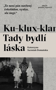 Ku-klux-klan. Tady bydlí láska