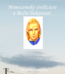 Mimozemské civilizácie a Božie láskavosti