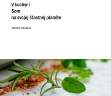 V kuchyni som na svojej šťastnej planéte