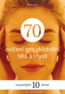 70 cvičení pro zklidnění těla a mysli