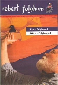 Něco z Fulghuma I /  From Fulghum I