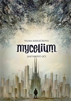 Mycelium I: Jantarové oči