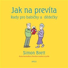 Jak na prevíta. Rady pro babičky a dědečky