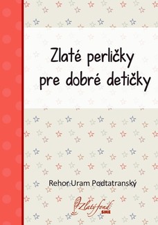 Zlaté perličky pre dobré detičky