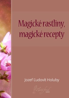 Magické rastliny, magické recepty