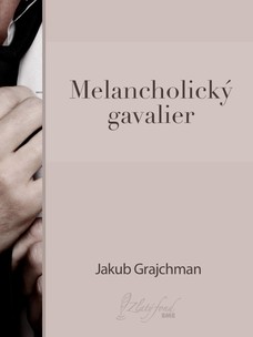 Melancholický gavalier