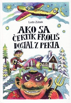 Ako sa čertík Froliš dostal z pekla