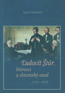 Ľudovít Štúr, štúrovci a slovenský osud