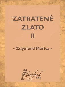 Zatratené zlato II