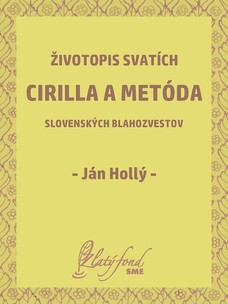 Životopis svatích Cirilla a Metóda slovenských blahozvestov